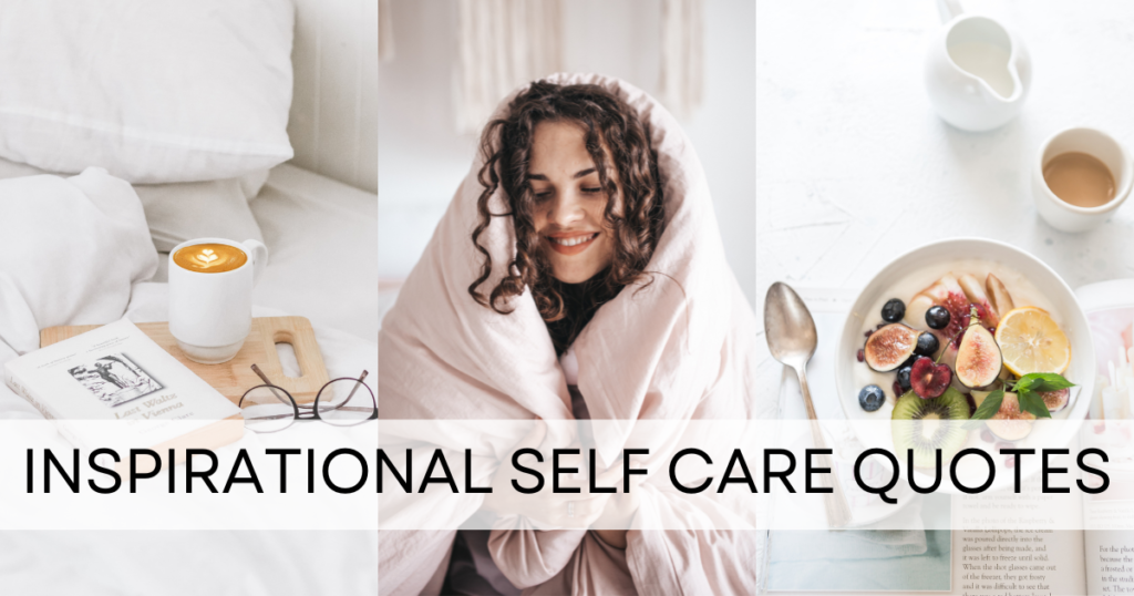 21 Inspirational Self Care Quotes About Life That Every Girl Should ...